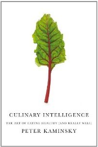 "Culinary Intelligence" diet plan Peter Kaminsky 2