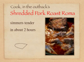 Shredded Pork Roast Roma