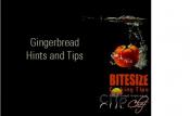 Gingerbread - Hints And Tips