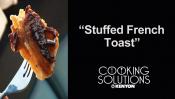Tips To Make Stuffed French Toast