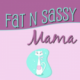 FatNSassyMama