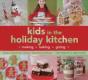 Kids In The Holiday Kitchen