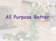 All Purpose Batter 