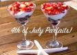 How To Make Fruit Parfaits! 4th of July Healthy Snack