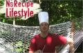 How to Live a No-Recipe Lifestyle