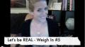 Let's Be Real - Weigh In 5