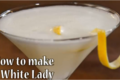 How To Make The White Lady